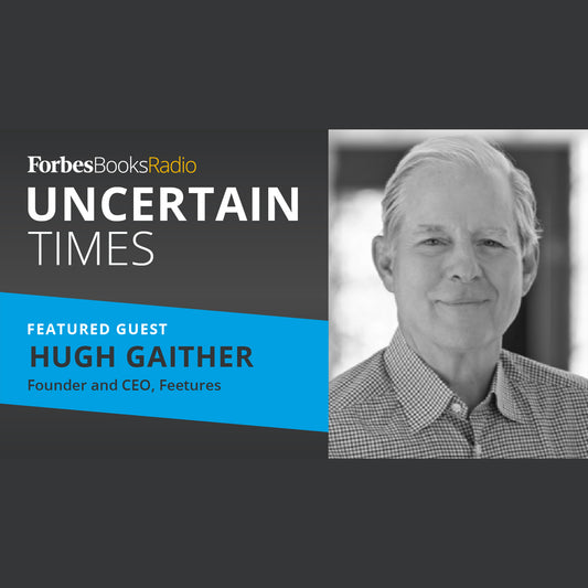 FORBES: UNCERTAIN TIMES